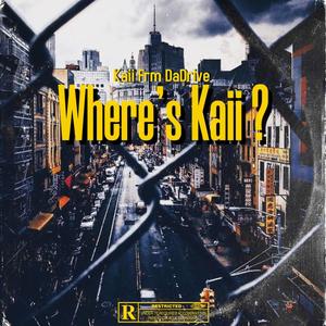 Where's Kaii (Explicit)