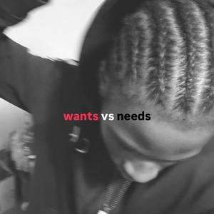 wants vs needs (Explicit)