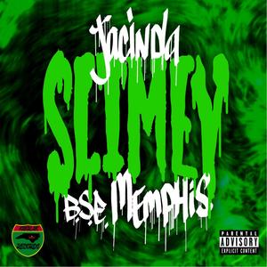 Slimey(feat. BSE Memphis) (Explicit)