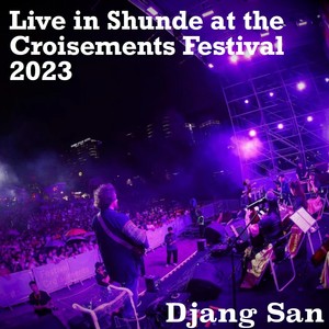 Live in Shunde (The croisements festival)