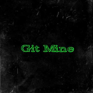 Git Mine (Explicit)