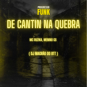 De Cantin na Quebra (Explicit)