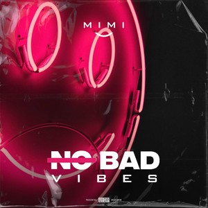 No Bad Vibes (Explicit)