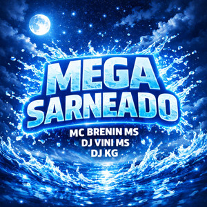 MEGA SARNEADO (Explicit)