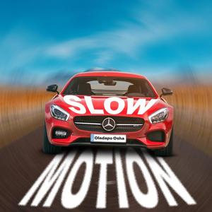 Slow Motion (Explicit)