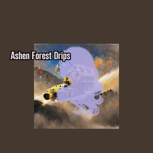 Ashen Forest Drips