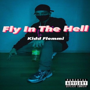 Fly in the Hell (Explicit)