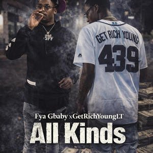 All Kinds (feat. GetRichYoungLT) (Explicit)