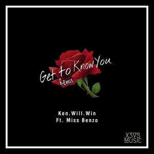 Get to Know You  [feat. Miss Benzo] (Remix)