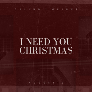 I Need You Christmas (Acoustic)