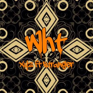 WHT(Ft A$TANA-stranger)