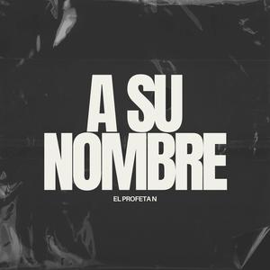 A SU NOMBRE