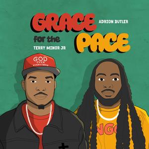 Grace for the Pace (feat. Adrion Butler)