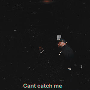 CANT CATCH ME (feat. RestnStar) [Explicit]