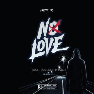 No LoVe (feat. Pro Error Ntozini ) [Explicit]