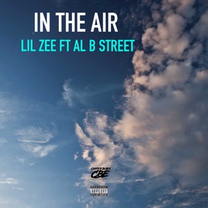 In The Air (feat. AL B Street) [Explicit]