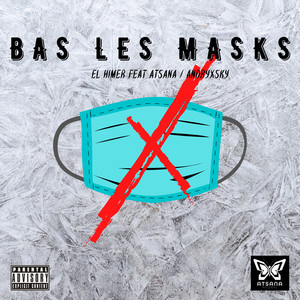 Bas les masks (Explicit)