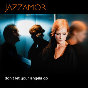 Don't Let Your Angels Go