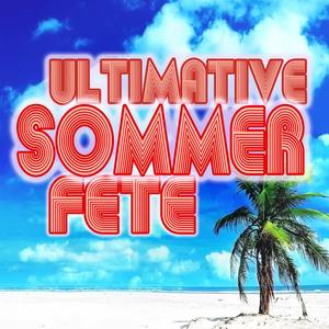 Ultimative Sommerfete