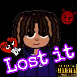 Lost it (Explicit)