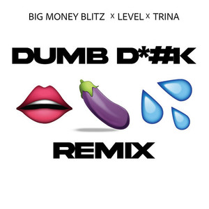 Dumb Dick (Remix) [Explicit]