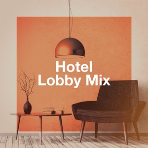 Hotel Lobby Mix