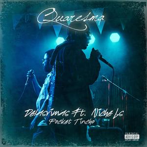 Quaresma (feat. Niche Ls) (Explicit)