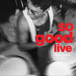 SO GOOD (Live)