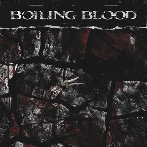 Boiling Blood (Explicit)