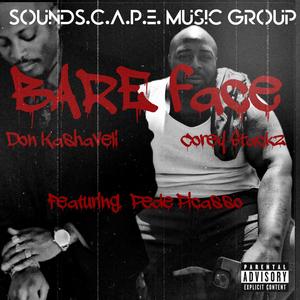 Bare Face (feat. Corey Stackz & Pede Picasso) [Explicit]