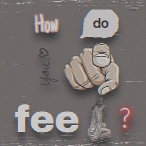 How Do You Feel? (feat. BigLou & Deeblock) (Explicit)