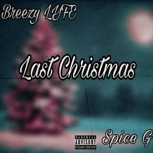 Last Christmas (feat. Spice G) [Explicit]