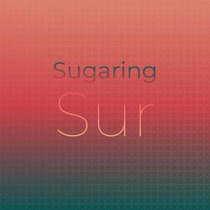 Sugaring Sur