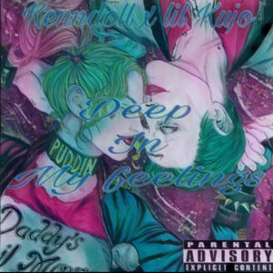 Deep In My Feelings (feat. Lil Kujo) (Explicit)