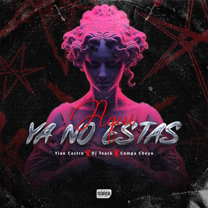 Aquí ya no estás (Explicit)