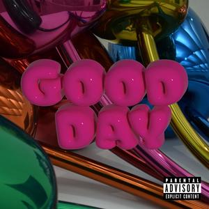 Good Day (Explicit)