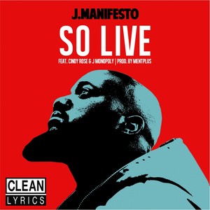 So Live[feat. Cindy Rose & J. Monopoly] (Radio Edit)