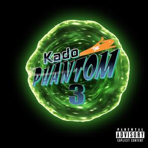 Kado The Phantom 3 (Explicit)