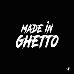 Made in Ghetto (Spécial Rap Français) [Explicit]