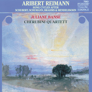 REIMANN, A.: Song Cycles after Schubert, Brahms, Schumann and Mendelssohn (Banse, Cherubini Quartet)