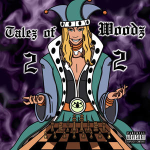 The Tales of Woodz 2 (Explicit)