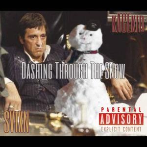 DASHING THROUGH THE SNOW (feat. SVIXN) [Explicit]