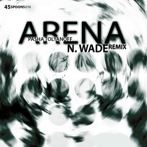 Arena - N. Wade Remix