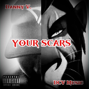 Your Scars (Explicit)