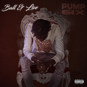 Ball & Live (Explicit)