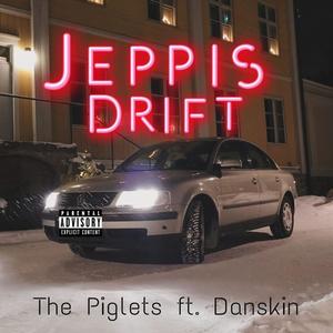 Jeppisdrift (feat. Danskin) (Explicit)