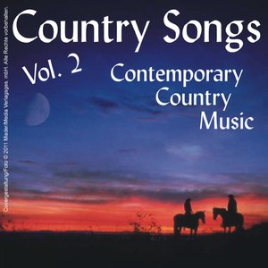 Country Songs - Contemporary Country Music Vol. 2