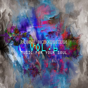 Music for Your Soul, Vol. 6