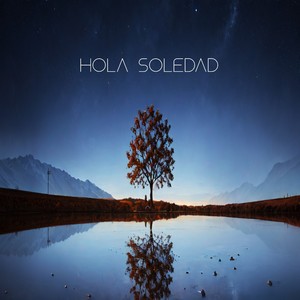 Hola Soledad