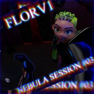 Nebula Session 03 FLORV1